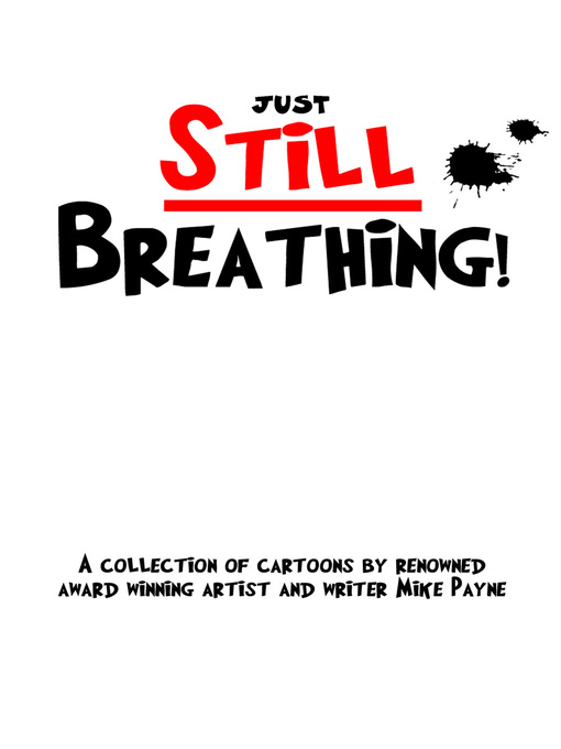 Title details for Just Still Breathing by Mike Payne - Available